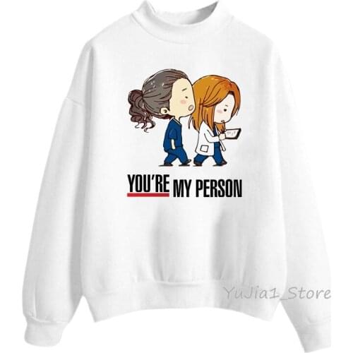 Greys anatomy sweatshirt women funny you are my person print Hoodie woman kawaii winter top clothes streetwear girlfriend gift