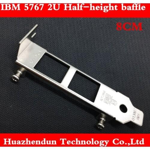 Original for 2U chassis IBM 5767 network card 8CM half-height baffle blank bracket 1pcs Free shipping