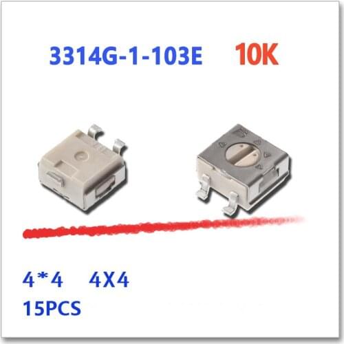 15PCS 3314G-1-103E 10K 4*4 4x4 4mm rotary Rheostat OHM TRIM SMD 3314 3314G trimmer
