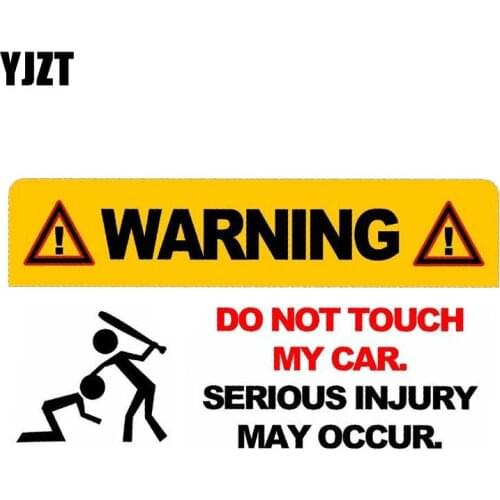 YJZT 16CM*8.7CM Do Not Touch my Car Serious Injury May Occur Car Sticker PVC Decal 12-0660