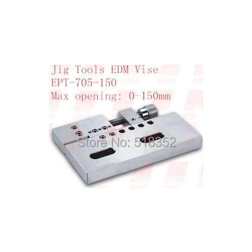 EPT-705-150 Precision EDM Vises Quick Clamping,Openning:150mmSUS440 Stainless Steel Vice Jig Tools for EDM Wire Cutting Machine