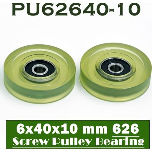 PU 626 Polyurethane Covered Bearing 6*40*10 mm ( 2 Pcs ) Shaft 6mm PU62640-10 Urethane Cover PU626 Bearings