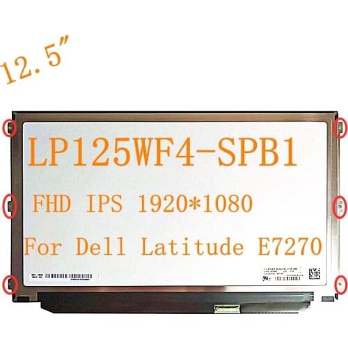 12.5" LAPTOP LP125WF4 SPB1 IPS Display matrix FOR Dell Latitude E7270 LCD Screen LP125WF4 (SP)(B1) FHD panle replacement