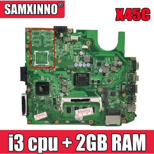 Akemy For ASUS X45C Laotop Mainboard X45C X45VD X45V X45 Motherboard with i3 cpu + 2GB RAM