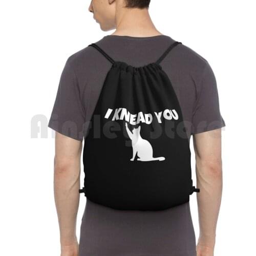 I Knead You Backpack Drawstring Bags Gym Bag Waterproof Knead Cute Funny Cat Kitty Love Baking Kawaii Bread Baker Cats I