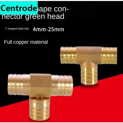 All copper T-shaped three-fork Green head water pipe hose trachea connector 4/6/8/10/12/14/16/19 / 25mm
