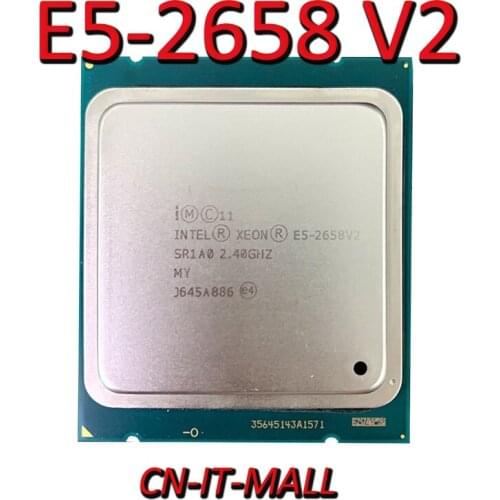Pulled E5-2658 V2 Server cpu 2.4G 25M 10Core 20 Thread LGA2011 Processor