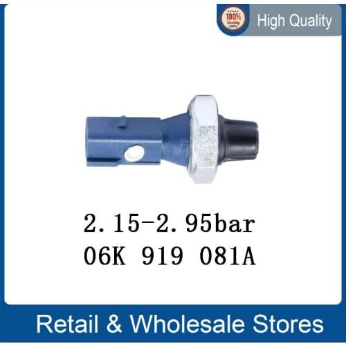 Engine oil pressure sensor 06K919081 06K919081A 04E919081A for VW BEETLE Tiguan Fosca AUDI A1 A3 A4 A6 A8 Q3 Q5