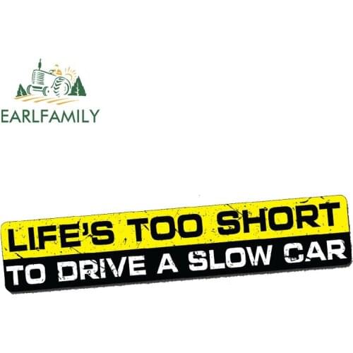 EARLFAMILY 15cm x 3cm LIFE TOO SHORT Sticker Decal Vinyl Funny JDM Drift Fast Waterproof Accessories Car Stickers