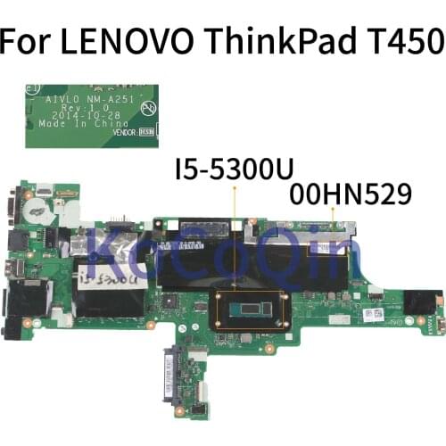 KoCoQin Laptop motherboard For LENOVO ThinkPad T450 I5-5300U Mainboard 00HN529 AIVL0 NM-A251 SR23X