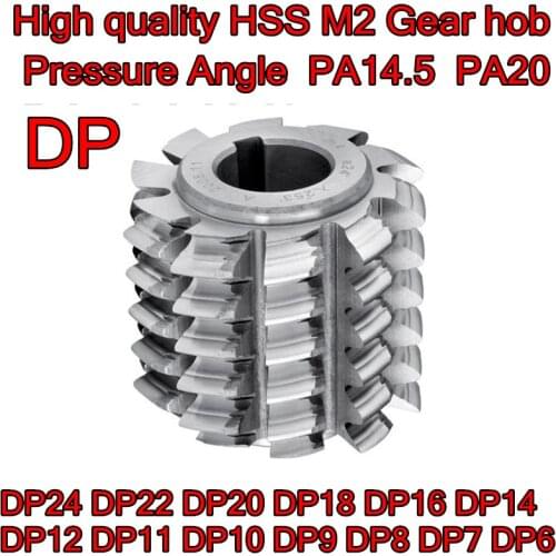 DP6 DP7 DP8 DP9 DP10 DP11 DP12 DP14 DP16 DP18 DP20 DP22 DP24 Pressure Angle PA14.5 PA20High quality HSS M2 Gear hob