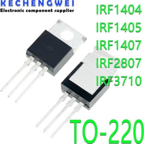 10PCS IRF1404 IRF1405 IRF1407 IRF2807 IRF3710 LM317T IRF3205 Transistor TO-220 TO220 IRF1404PBF IRF1405PBF IRF1407PBF IRF3205PBF