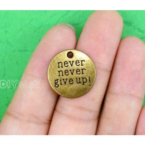 40pcs-Antique Bronze Never Never Give Up Charms Pendant 20mm