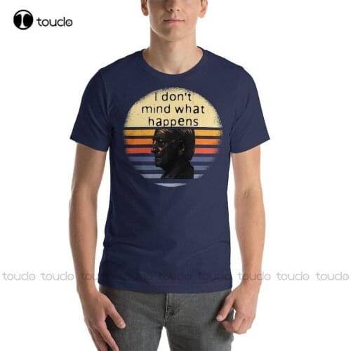 New I Dont Mind What Happens Krishnamurti Quote Retro Unisex T-Shirt Cotton Tee Shirt S-5Xl