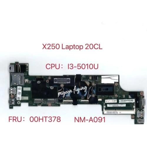 For Lenovo Thankpad X250 Laptop Motherboard CPU I3-5010U NM-A091 FRU:00HT378 100% Test ok