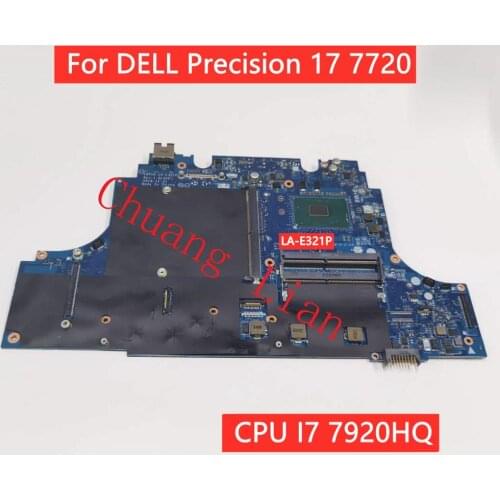 CAP10 LA-E321P For DELL Precision 17 7720 Laptop Motherboard CAP10 LA-E321P with CPU I7 7920HQ SR32L DDR4 100% Fully Tested