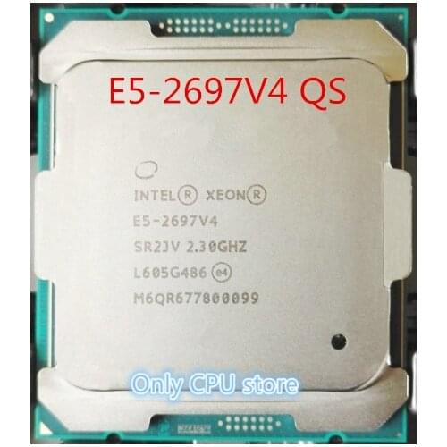 E5-2697V4 Original Intel Xeon E5 2697V4 QS versión 2,30 GHZ 18 núcleos 45MB E5 2697 V4 LGA2011-3 TPD 145W envío gratis
