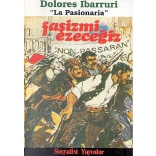 Fascism EzeceğizEk: Le Pasionaria/A Dignified Life Zehra Ağralı Socialist Publications (TURKISH)