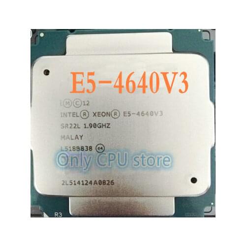 Free shipping E5-4640V3 Original Intel Xeon E5 4640V3 1.9GHZ 12-Core 30MB SmartCache E5 4640 V3 FCLGA2011-3 105W E5-4640 V3