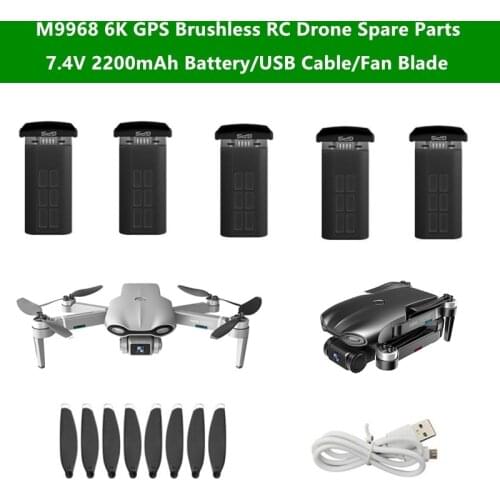 M9968 6K GPS Brushless RC Drone Spare Parts 7.4V 2200mAh Battery/USB Cable/Fan Blade For M9968 Dual Camera RC Quadcopter Parts