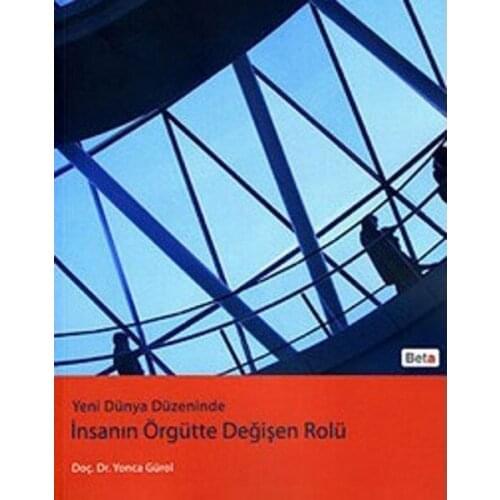 İnsanın the Changing Role Of Örgütte. Clover Gürol.Beta Broadcasts