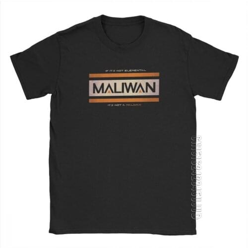If Its Not Elemental Its Not A Maliwan T-Shirts For Men Team Weapon Games Tee Shirt 100% Cotton T Shirts Adult Tops O Neck