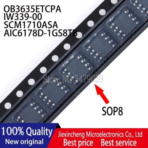 10PCS OB3635ETCPA OB3635TCP IW339-00 339-00 SCM1710ASA 1710ASA AIC6178D-1GS8TB 6178D-1 SOP8 New original