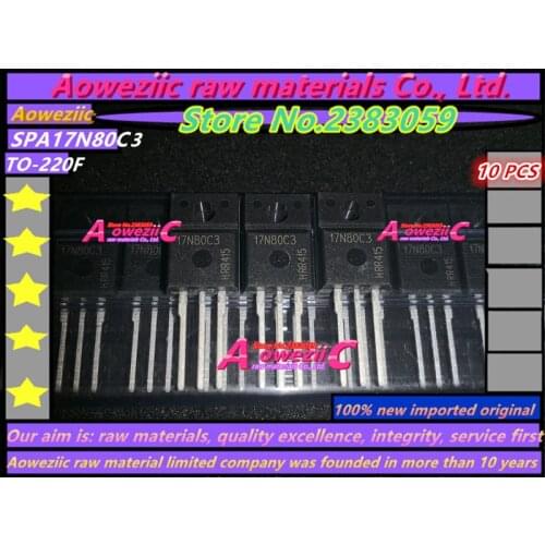 Aoweziic 2019+ 100% new imported original 17N80C3 SPA17N80C3 TO-220F SPP17N80C3 TO-220 SPW17N80C3 TO-247 power transistor