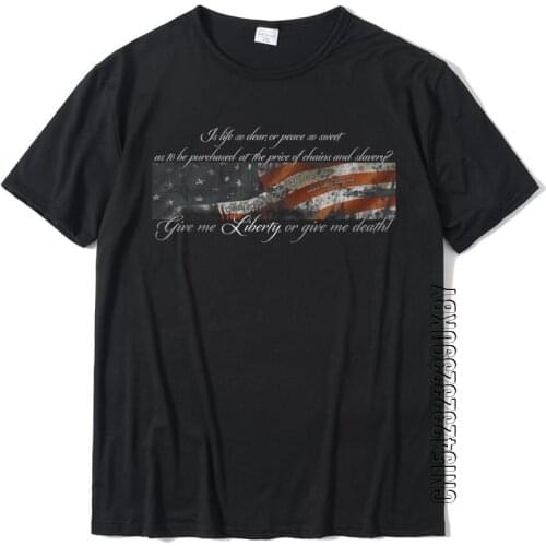 Give Me Liberty Or Give Me Death Patrick Henry Full Quote T-Shirt Custom T Shirts New Design Tees Cotton Men Printed