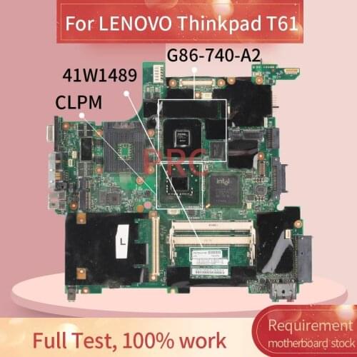 41W1489 For LENOVO Thinkpad T61 Laptop Motherboard CLPM G86-740-A2 DDR3 Notebook Mainboard