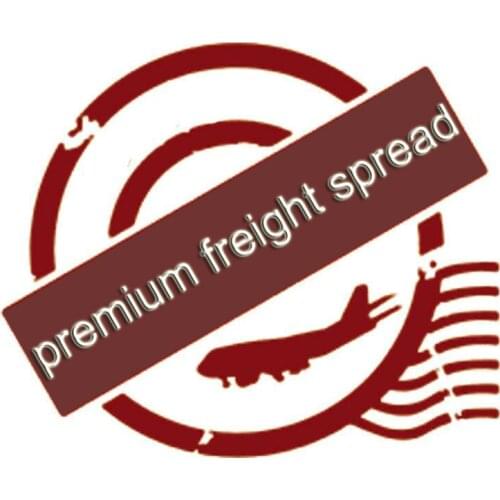 Premium freight spread extra fee of changing the shipping cost or shipping channel