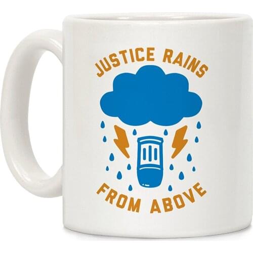 Justice Rains From Above White 11 Ounce Ceramic Coffee Mug