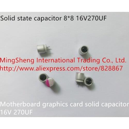 Original new 100% solid state capacitor 8*8 16V270UF new motherboard graphics card solid capacitor 16V 270UF (Inductor)