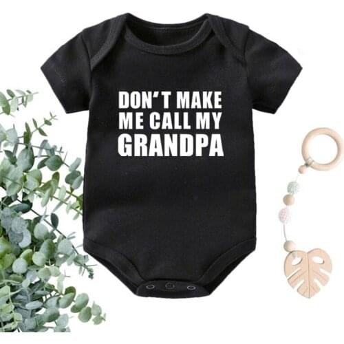 Don't Make Me Call My Grandpa Newborn Baby Bodysuits Cotton Summer Short Sleeve Clothes Boys Girls Romper Gifts For Baby