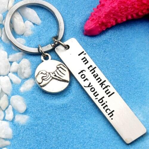 Sister Keychain I'm Thankful For You Bitch Letter Logo Key Chain Keyfob Jewelry Best Friend Gift