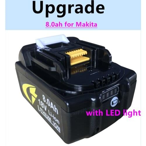 Upgraded Electric Tool Rechargeable Battery 18 V 8.0ah Lithium Ion for Makita 18v Battery BL1830 BL1840 BL1850 BL1860 BLXT 400