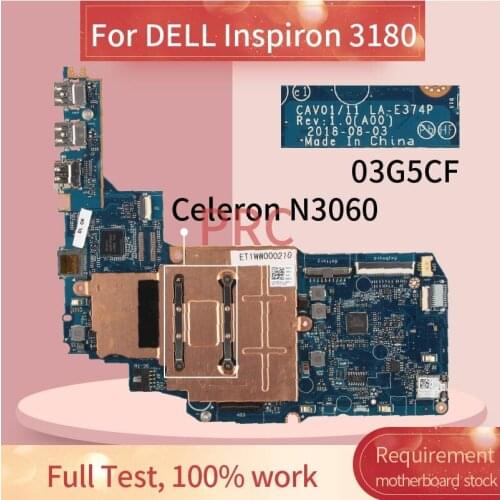 CN-03G5CF 03G5CF For DELL Inspiron 3180 Celeron N3060 Notebook Mainboard LA-E374P SR2KN Laptop Motherboard