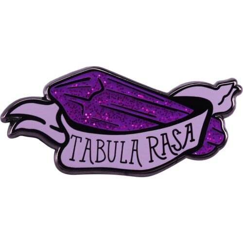 Tabula Rasa Spells Badge I beg for a clean slate, when all I ever had to do was turn to a new page Enamel Pin Gift