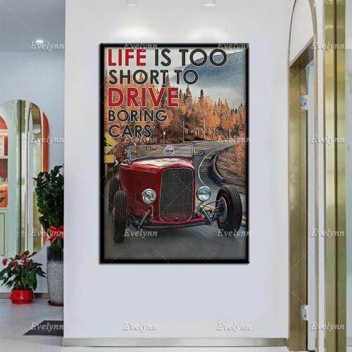 Auto Racing Racer Hot Rods Poster Life Is Too Short To Drive Boring Cars Retro Poster Christmas Gifts Home Decor Prints Canvas