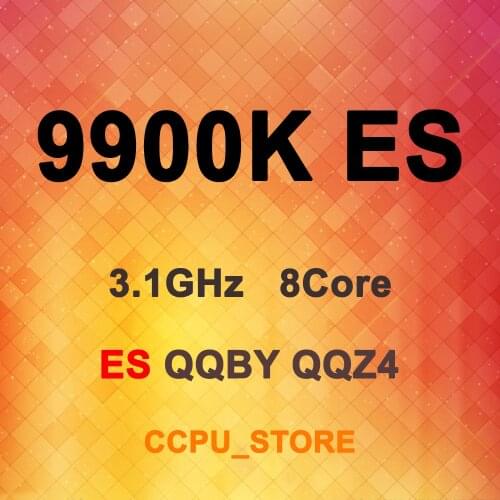 Core i9-9900K ES QQBY QQZ4 3.1GHz 8Core 16Thread 16MB 95W LGA1151 CPU Processor Not 3.6GHz