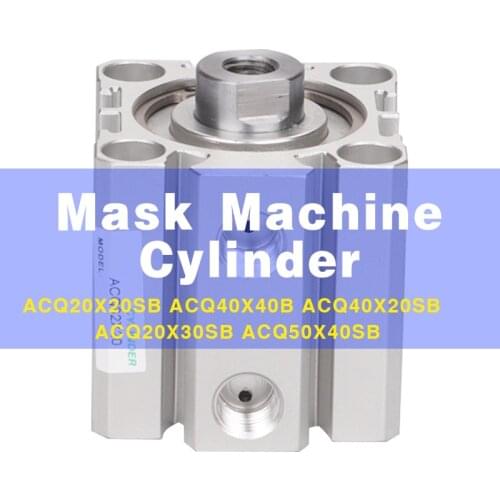 Mask machine pneumatic ACQ20X20SB ACQ40X40B ACQ40X20SB ACQ20X30SB ACQ50X40SB thin cylinder pneumatic components pneumatic ACQ