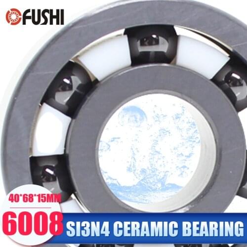 6008 Full Ceramic Bearing ( 1 PC ) 40*68*15 mm Si3N4 Material 6008CE All Silicon Nitride Ceramic Ball Bearings