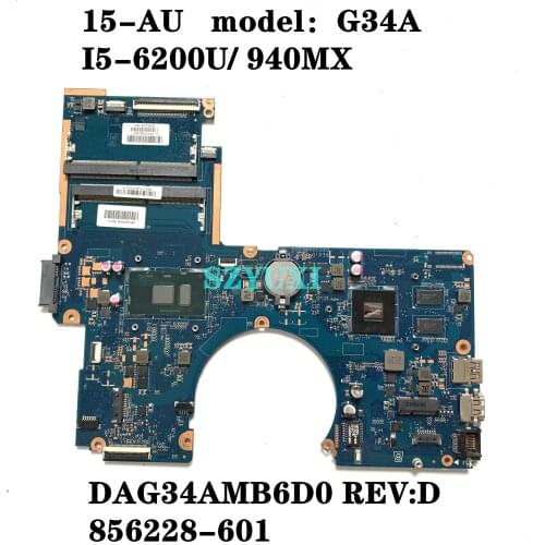 I5-6200U FOR HP PAVILION 15-AU Laptop Motherboard 856228-001 856228-601 940MX GPU DAG34AMB6D0 mainboard 100%tested
