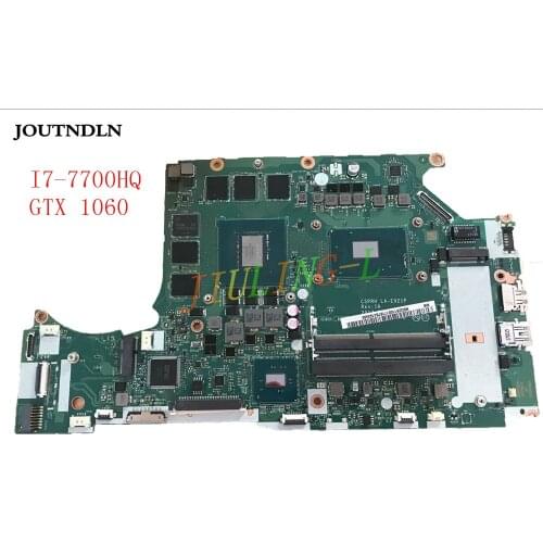 JOUTNDLN FOR Acer Predator Helios 300 G3-571 Laptop motherboard SR32Q I7-7700HQ CPU AND GTX 1060 DDR4 NBQ2B11001 C5PRH LA-E921P