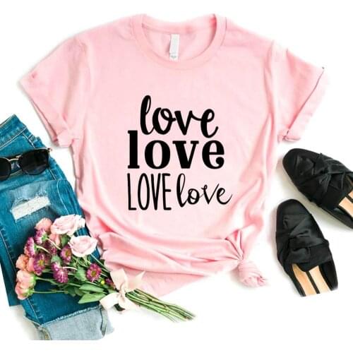 Love love love love Women Tshirts Cotton Casual Funny t Shirt For Lady Top Tee Hipster 6 Color NA-603