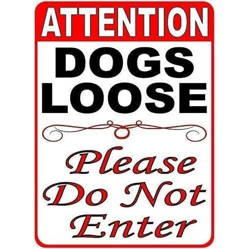 Metal Plaque Attention Dogs Loose Please Do Not Enter Tin Sign Poster Farm Coffee Bar Shop Wall Decoration Plaque Metal Plate