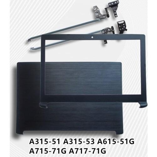 New laptop For ACER A315-51 A315-53 A615-51G A715-71G A717-71G LCD Back Cover Top Case/LCD Front Bezel/hinges