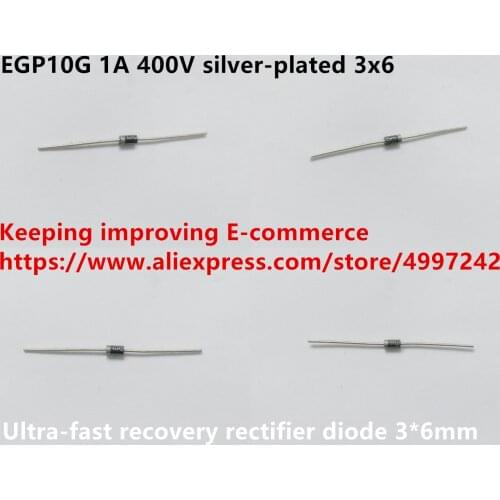 Original new 100% EGP10G 1A 400V silver-plated 3x6 ultra-fast recovery rectifier diode (Inductor)