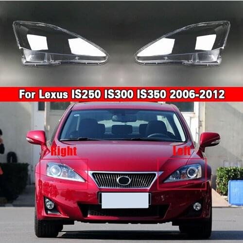 Car Headlight Lens Auto Shell Cover Lampshade For Lexus IS250 IS300 IS350 2006 2007 2008 2009 2010 2011 2012 Car Headlamp Cover