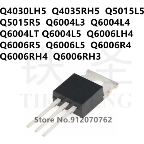 10PCS Q4030LH5 Q4035RH5 Q5015L5 Q5015R5 Q6004L3 Q6004L4 Q6004LT Q6004L5 Q6006LH4 Q6006R5 Q6006L5 Q6006R4 Q6006RH4 Q6006RH3 TO220